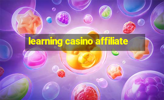 learning casino affiliate