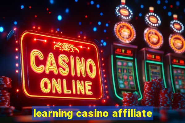 learning casino affiliate