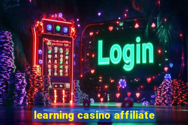 learning casino affiliate