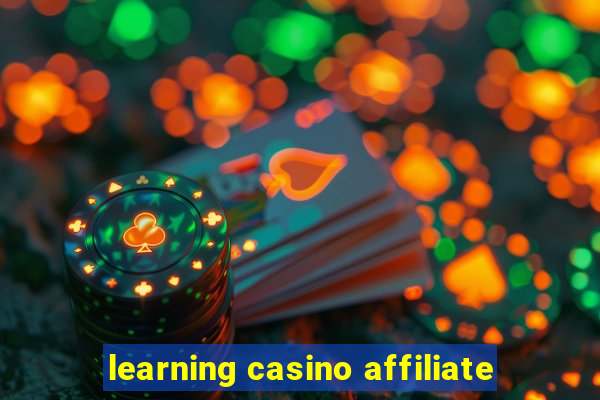 learning casino affiliate