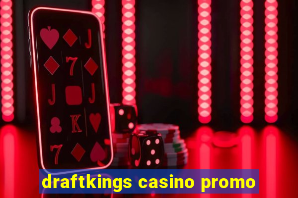 draftkings casino promo