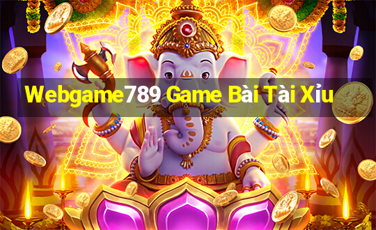 Webgame789 Game Bài Tài Xỉu