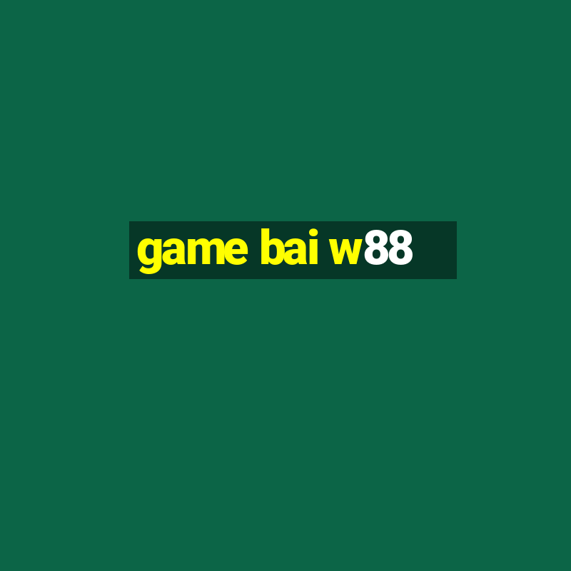 game bai w88