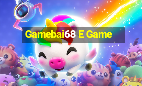 Gamebai68 E Game