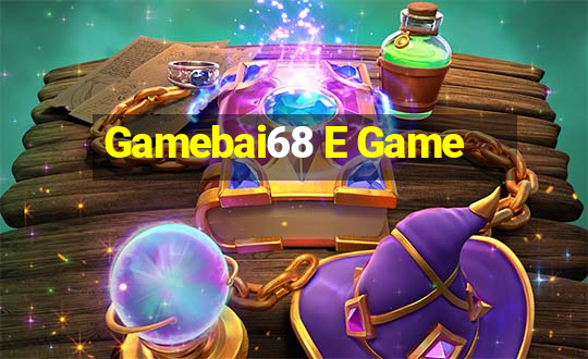 Gamebai68 E Game