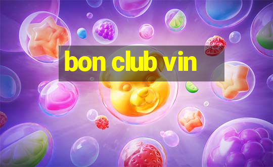 bon club vin