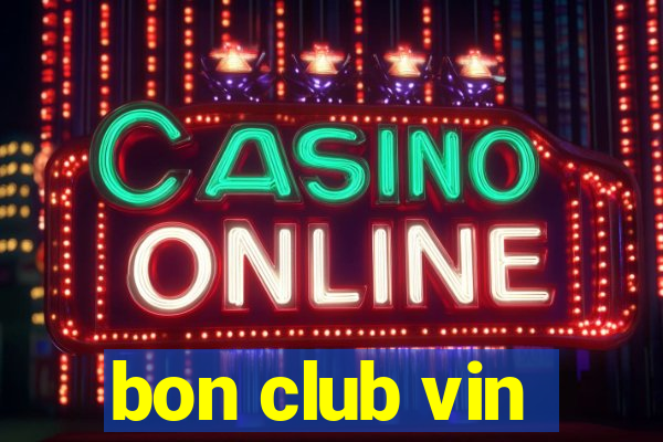 bon club vin