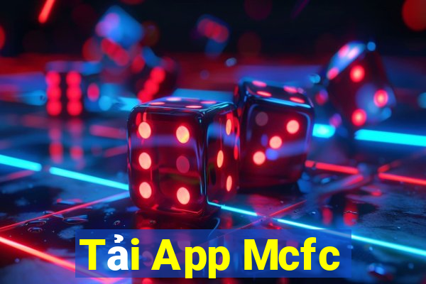 Tải App Mcfc