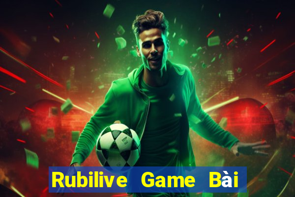 Rubilive Game Bài Đổi Thưởng Go88