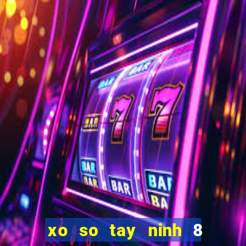 xo so tay ninh 8 4 2024