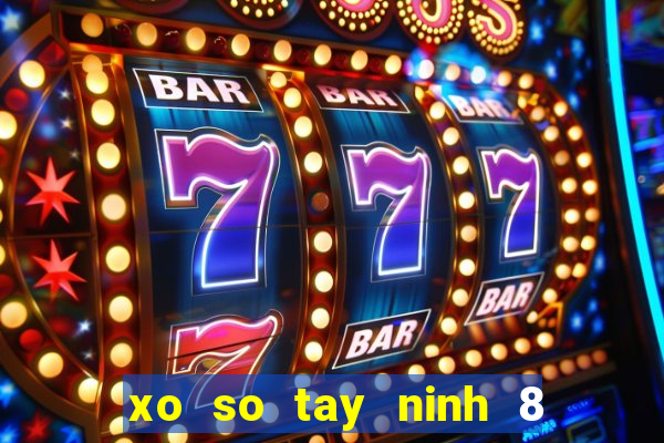 xo so tay ninh 8 4 2024