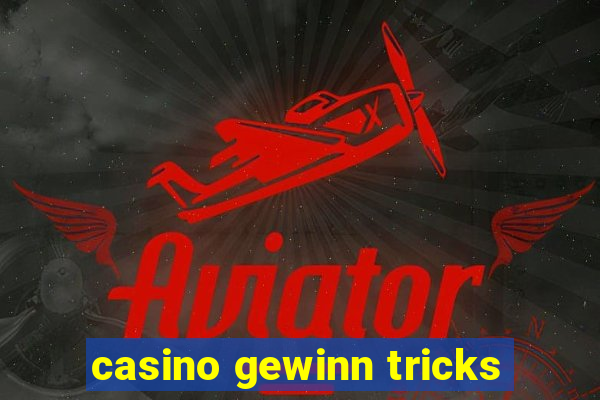 casino gewinn tricks