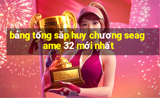 bảng tổng săp huy chương seagame 32 mới nhất