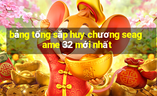 bảng tổng săp huy chương seagame 32 mới nhất