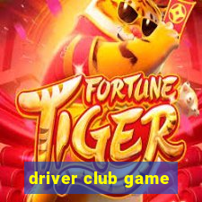 driver club game