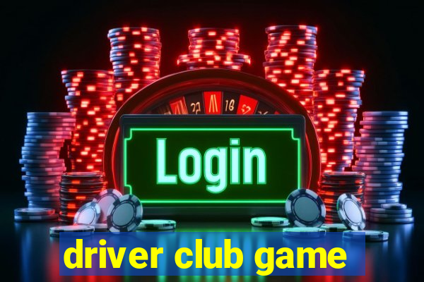 driver club game