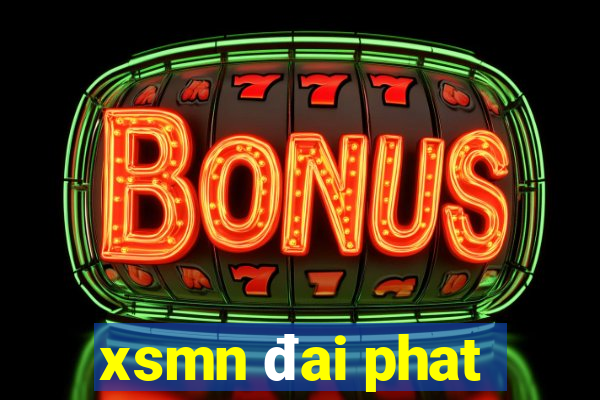 xsmn đai phat