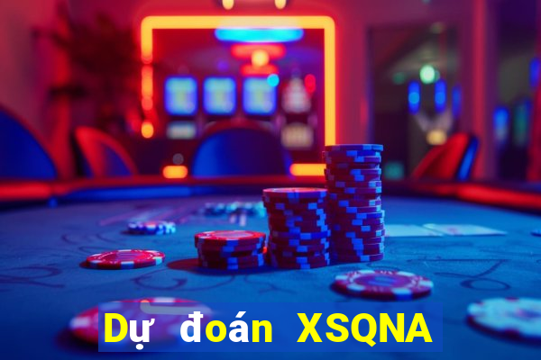 Dự đoán XSQNA ngày 20