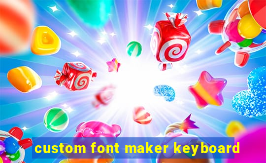 custom font maker keyboard