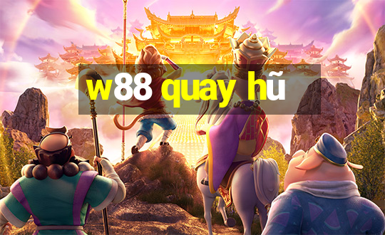 w88 quay hũ