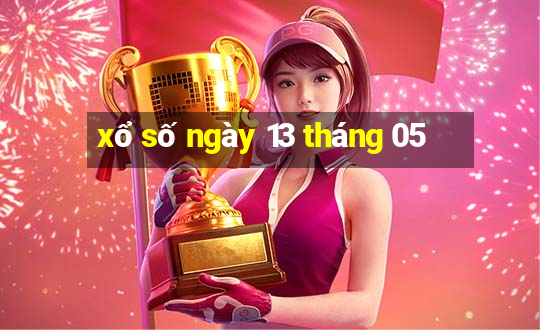 xổ số ngày 13 tháng 05