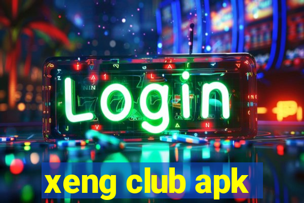 xeng club apk