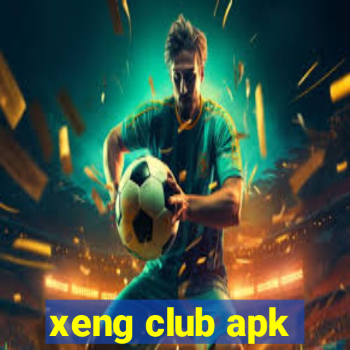 xeng club apk