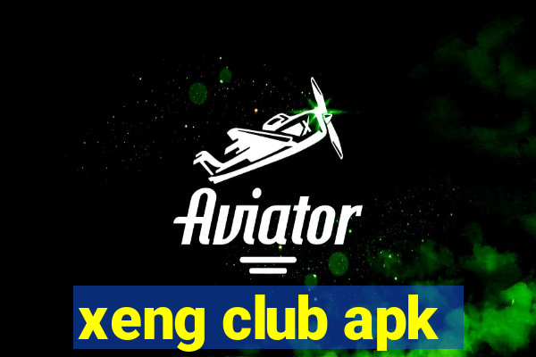 xeng club apk