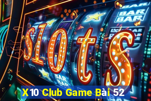 X10 Club Game Bài 52