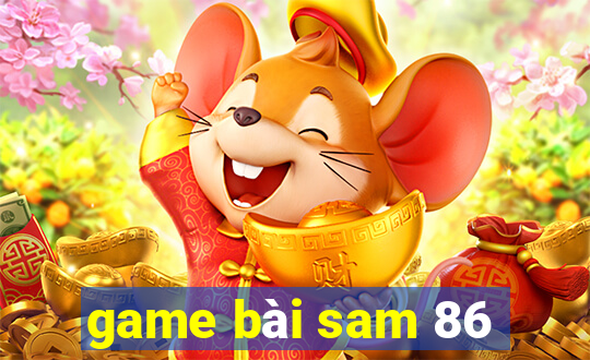 game bài sam 86