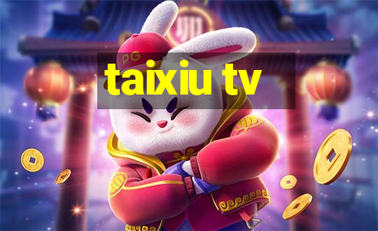 taixiu tv