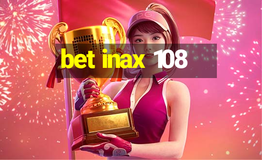 bet inax 108