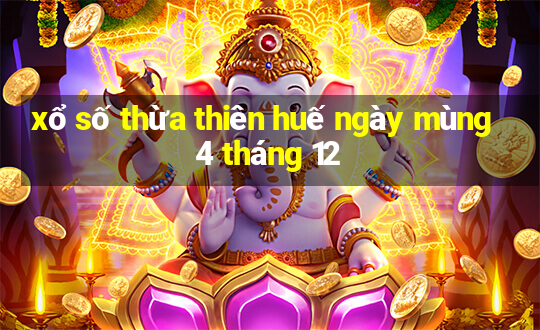 xổ số thừa thiên huế ngày mùng 4 tháng 12