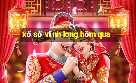 xổ số vĩnh long hôm qua