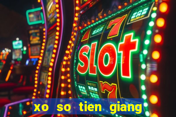 xo so tien giang 2 7 2024