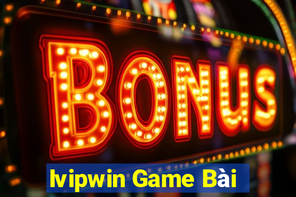 Ivipwin Game Bài