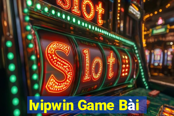 Ivipwin Game Bài