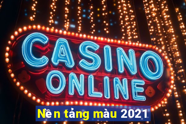 Nền tảng màu 2021