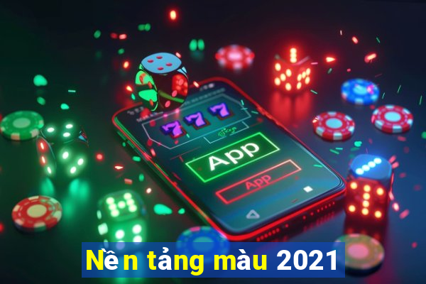 Nền tảng màu 2021