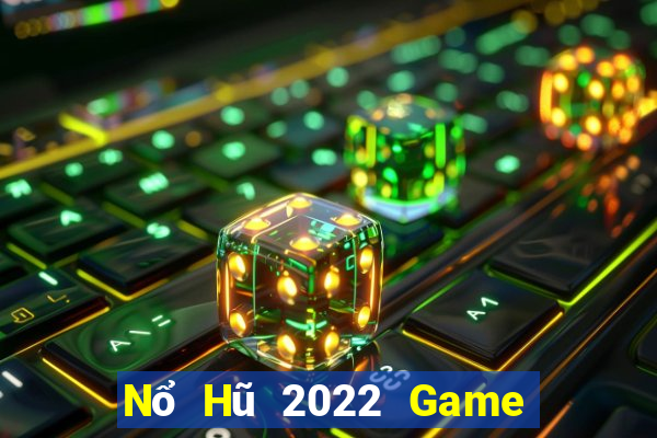 Nổ Hũ 2022 Game Bài Phỏm Đổi Thưởng