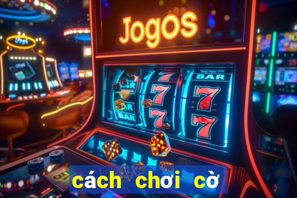 cách chơi cờ bạc online