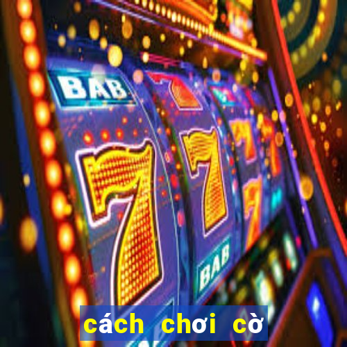 cách chơi cờ bạc online