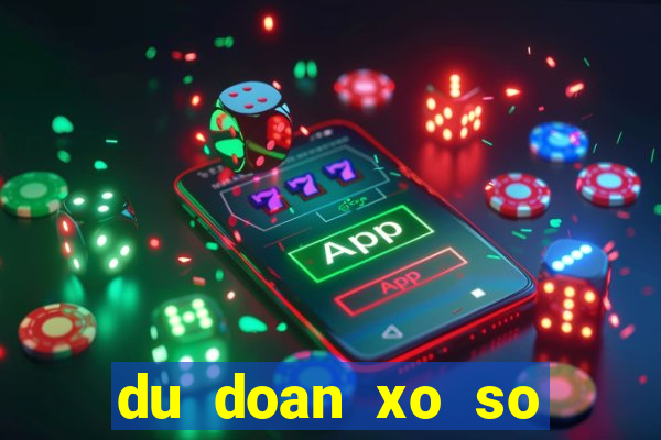 du doan xo so kien giang chinh xac nhat