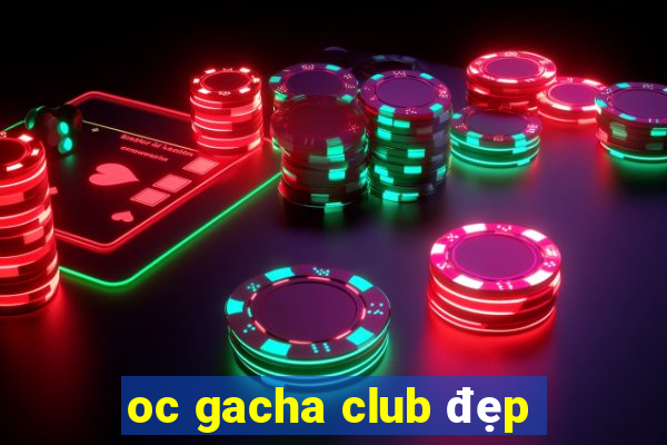 oc gacha club đẹp