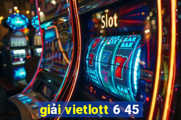 giải vietlott 6 45