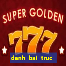 danh bai truc tuyen tren mang