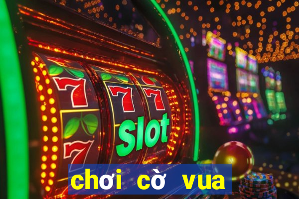 chơi cờ vua online 3d