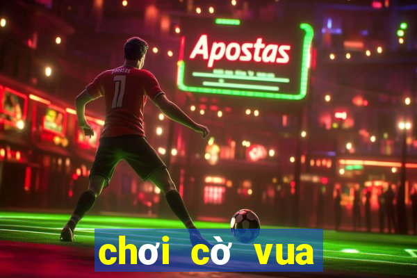 chơi cờ vua online 3d