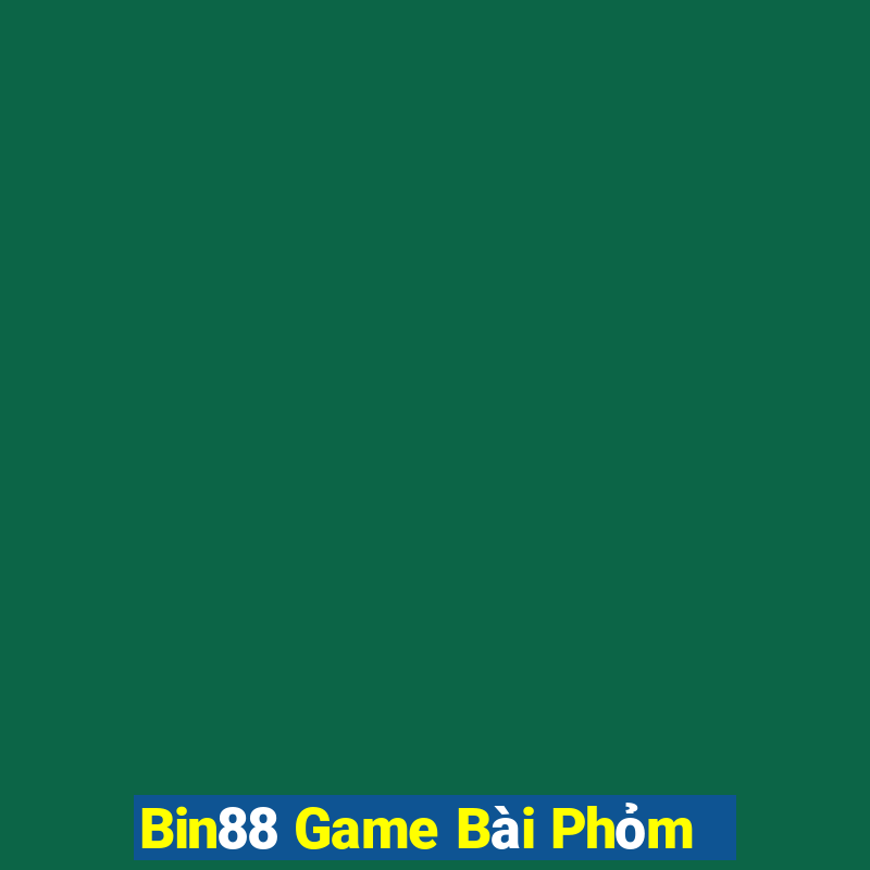 Bin88 Game Bài Phỏm