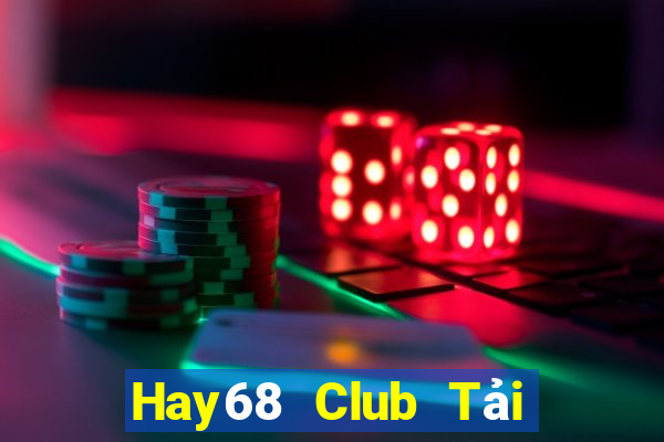 Hay68 Club Tải Game Bài B52